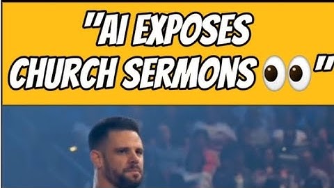 AI Exposes Church Sermons 👀