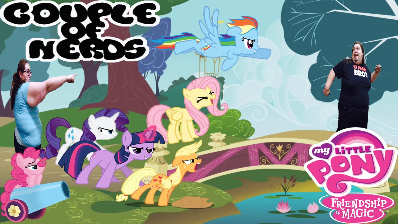My Little Pony Friendship Is Magic Couple Of Nerds Youtube