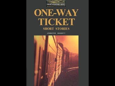 БИЛЕТ В ОДИН КОНЕЦ_ Короткие рассказы / ONE WAY TICKET_ Short stories by J. Bassett