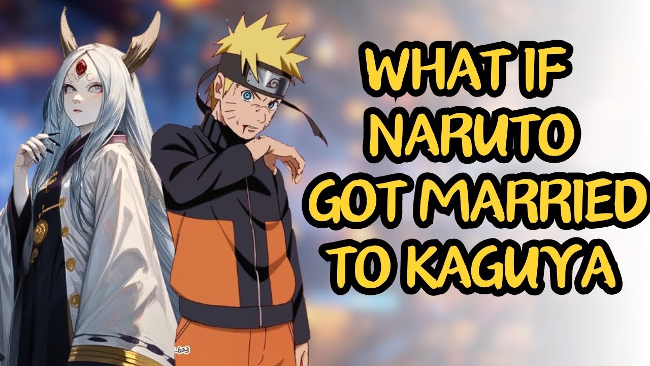 What If Naruto Got Married To Kaguya| Part 1 Naruto X Kaguya