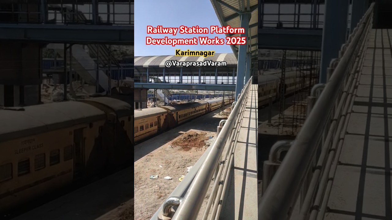 Karimnagar Railway Station Platform Development Works 2025 