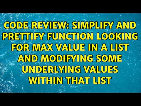 Simplify and prettify function looking for max value in a list and modifying some underlying...