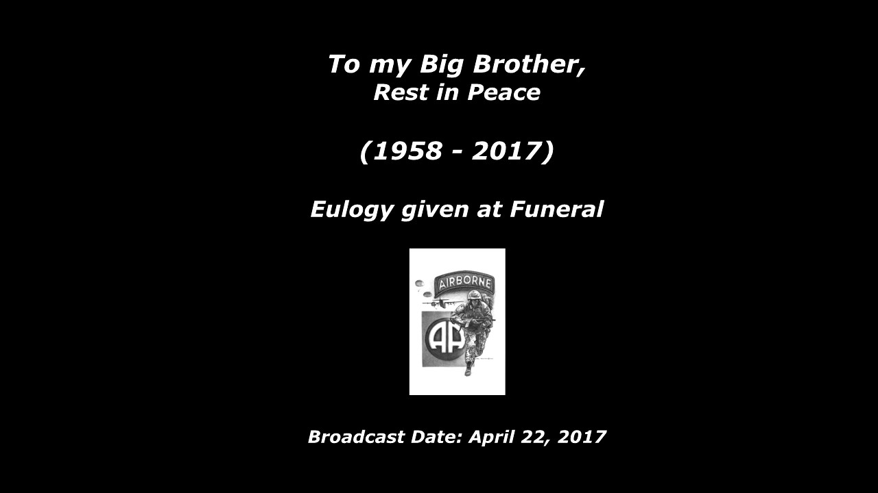 My Big Brother's Eulogy (1958 2017) YouTube