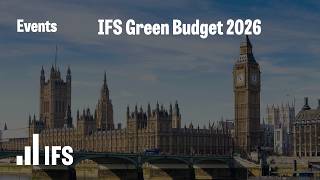 The choices facing the Chancellor | IFS Green Budget 2026