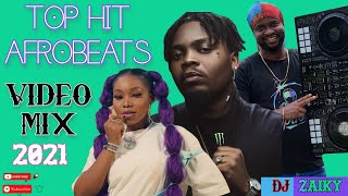 🔥TOP HITS AFROBEAT VIDEO MIX2021 NAIJA MUSIC VIDEO2021 NEW VIDEOS MIX2021 DJ ZAIKY GUCCHI OLAMIDE