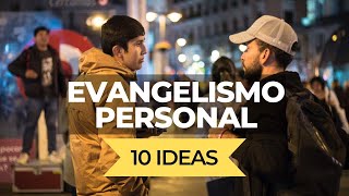 Evangelismo personal que tú puedes hacer