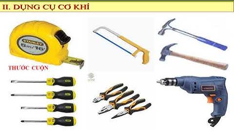 TUẦN 3  TIẾT 3   CÔNG NGHỆ 9  DỤNG CỤ DÙNG TRONG LẮP ĐẶT MẠNG ĐIỆN