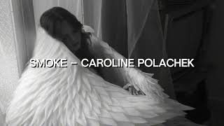 Smoke - Caroline Polachek (sped up + reverb)