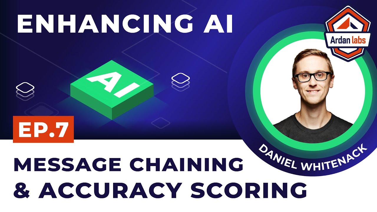 Enhancing AI with Message Chaining and Accuracy Scoring - YouTube