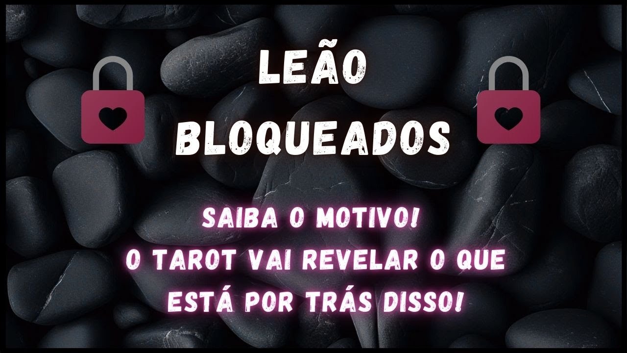 LEÃO 🔗BLOQUEADOS🔗 A COLHEITA CHEGOU! FEZ POR MERECER E AGORA LAMENTA! FALTOU ATITUDE!