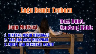 Download Lagu Nonstop DJ Remix Super Bass Terbaru | Bintang Masih Menunggu, Tak Ada Kata Menyerah, Lagu Motivasi MP3 Download Lagu Nonstop DJ Remix Super Bass Terbaru | Bintang Masih Menunggu, Tak Ada Kata Menyerah, Lagu Motivasi MP3