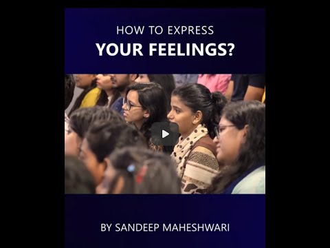 वीडियो: अपनी भावनाओं को कैसे व्यक्त करें