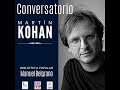 CONVERSATORIO CON MARTIN KOHAN FESTIVAL DEL LIBRO 1A.ED.