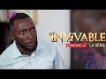 INVIVABLE  (série africaine)   épisode 13