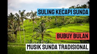 MUSIK SUNDA TRADISIONAL | BUBUY BULAN | SULING KECAPI SUNDA