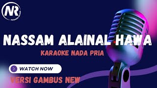 NASSAM ALAINAL HAWA GAMBUS KARAOKE NEW VERSI - NADA PRIA