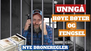 Nye droneregler 2021  Unngå bøter og fengselsstraff