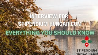 Interview for Stipendium Hungaricum: Tips from Committee Member \ 2024-2025