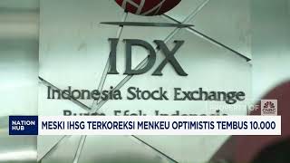 Meski IHSG Terkoreksi Menkeu Optimistis Tembus 10.000