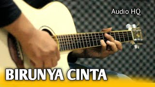 BIRUNYA CINTA - Acoustic Guitar Cover ( Audio HQ )