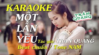 Karaoke | MỘT LẦN YÊU (Trần Quang) - Beat chuẩn Tone nam | TRẦN QUANG Entertainment