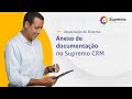Anexo de documentação no Supremo CRM