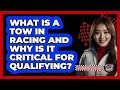 What Is A Tow In Racing And Why Is It Critical For Qualifying? - The Racing Xpert