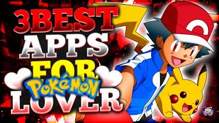 3 Best Apps For Pokemon ❤Lover's❤ || Best Apps For Pokemon Lovers💓 || In Hindi ||  #pokemonlovers screenshot 5