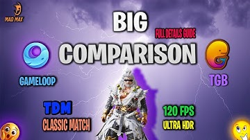 PUBG MOBILE GAMELOOP VS TGB GROTE VERGELIJKING MET || ULTRA HDR || 120 FPS || VOLLEDIGE DETAILS G...