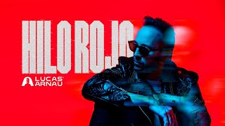 Hilo Rojo - Lucas Arnau Video Oficial