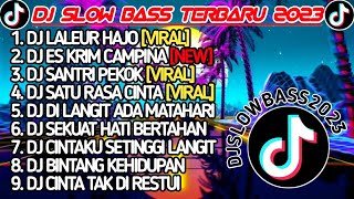 Download lagu DJ SLOW BASS TERBARU 2023 II DJ LALEUR HAJO X DJ ES KRIM CAMPINA FYP VIRAL SLOW BASS 2023