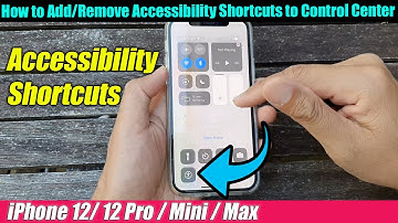 iPhone 12/12 Pro: How to Add/Remove Accessibility Shortcuts to Control Center