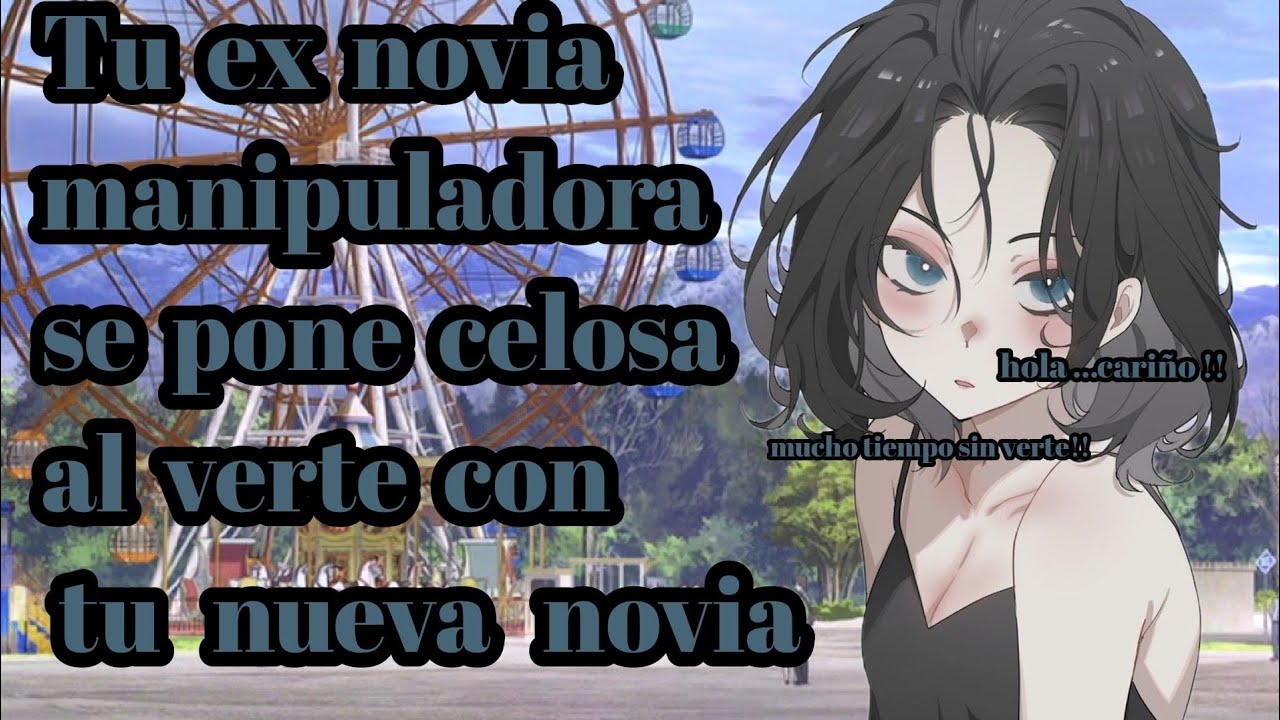 🎡Tu ex novia manipuladora se pone celosa al verte con tu nueva novia 🎡ASMR #roleplay #asmr #novia