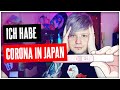 Ich habe CORONA in JAPAN - Ich habe keine Lust mehr