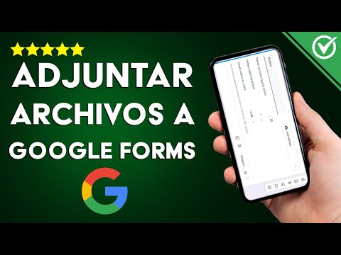 Cómo Adjuntar Archivos a un Formulario de Google - Guía Completa