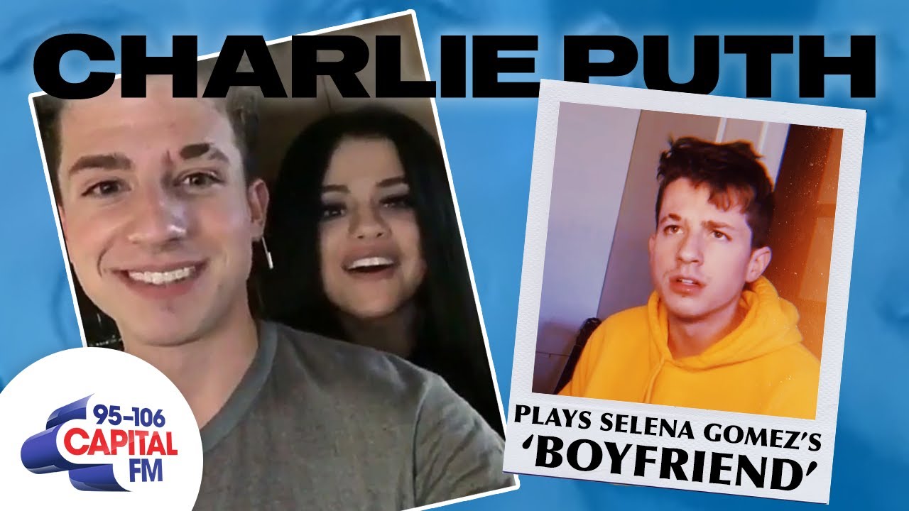 Charlie Puth Plays Selena Gomez's 'Boyfriend' | Capital