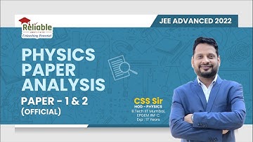 JEE- Advanced 2022 Paper-1 and Paper-2 Analysis (Official) | Physics | Reliable Institute