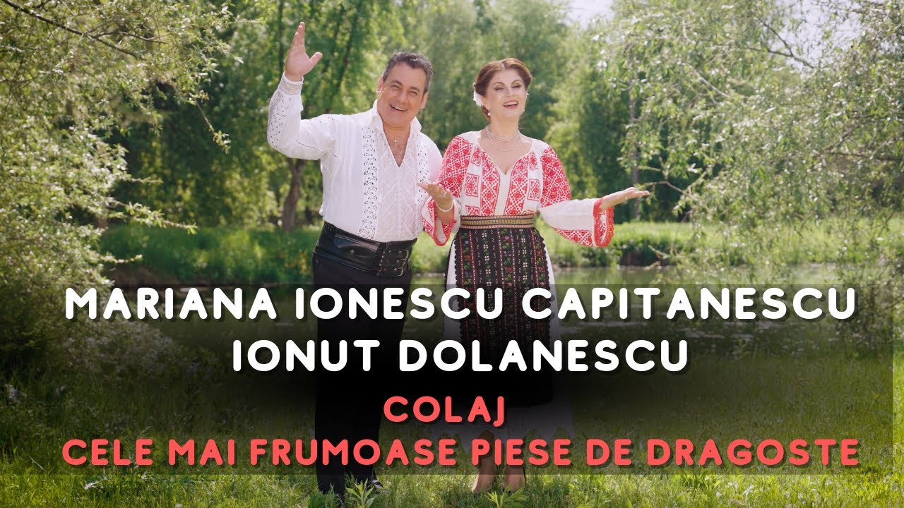 Mariana Ionescu Capitanescu & Ionut Dolanescu - COLAJ❤️ cu cele mai frumoase piese de dragoste | NOU