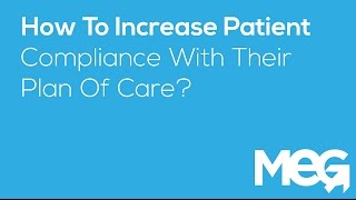 How to increase Pt compliance with their plan of care.