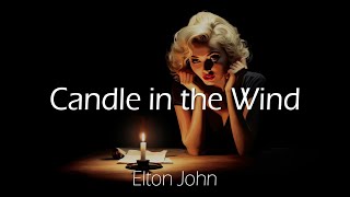 Elton John - Candle In The Wind(1973 / Lyrics)