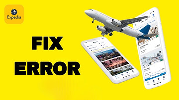 How To Fix And Solve Expedia App Error | Final Solution