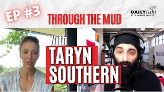 How to Find the Value of Suffering W/ Taryn Southern