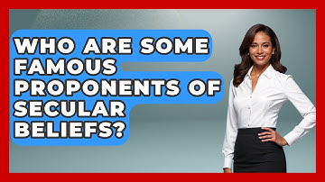 Who Are Some Famous Proponents of Secular Beliefs? | Learn About Atheism News