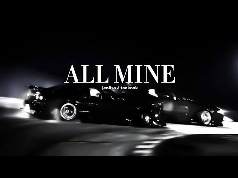 ALL MINE-JENLISA & TAEKOOK FMV