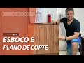 COMO FAZER O ESBOÇO E O PLANO DE CORTE A MÃO DO ARMÁRIO DE BEBEDOURO |  Episódio 01