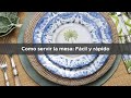 Cómo servir la mesa: Fácil y rápido - Carla Lizarazo At Home