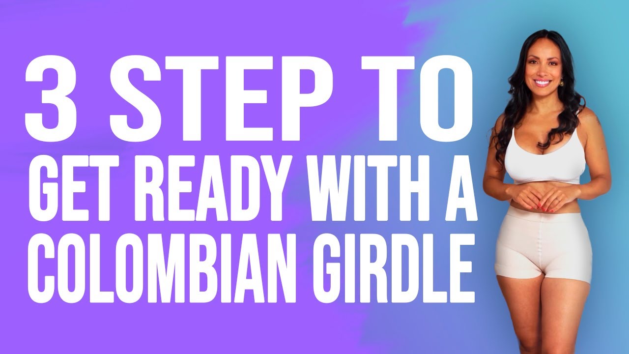 3 step to get ready with a colombian girdle YouTube