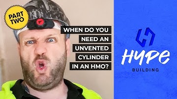 Unvented Cylinder in a HMO: Almost Illegal HMO Conversion (Part 2)