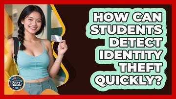 How Can Students Detect Identity Theft Quickly? - Student Score Builder