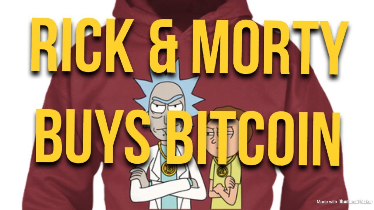 Rick and Morty Buys BITCOINS